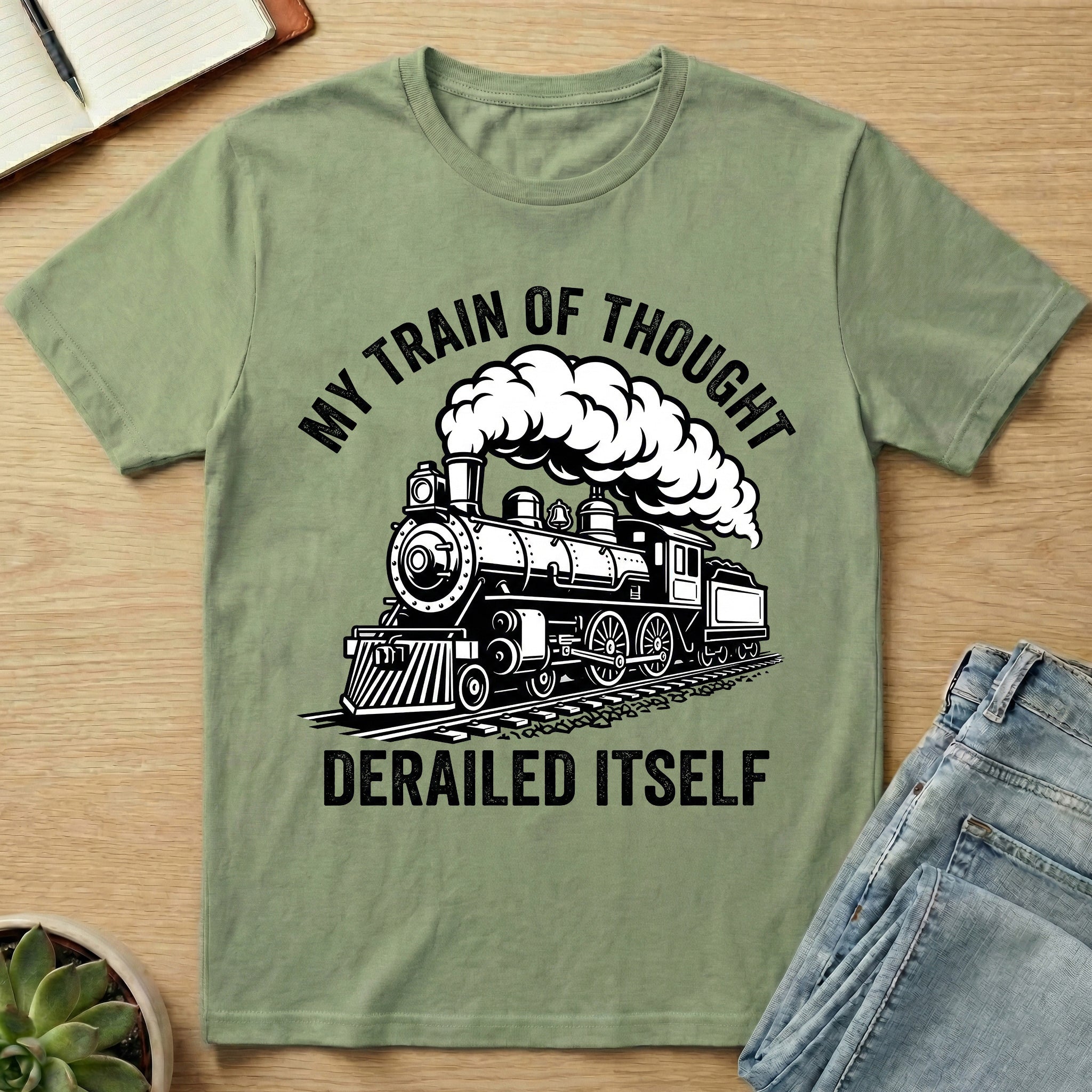 My Train Of Thought Derailed Itself T-shirt