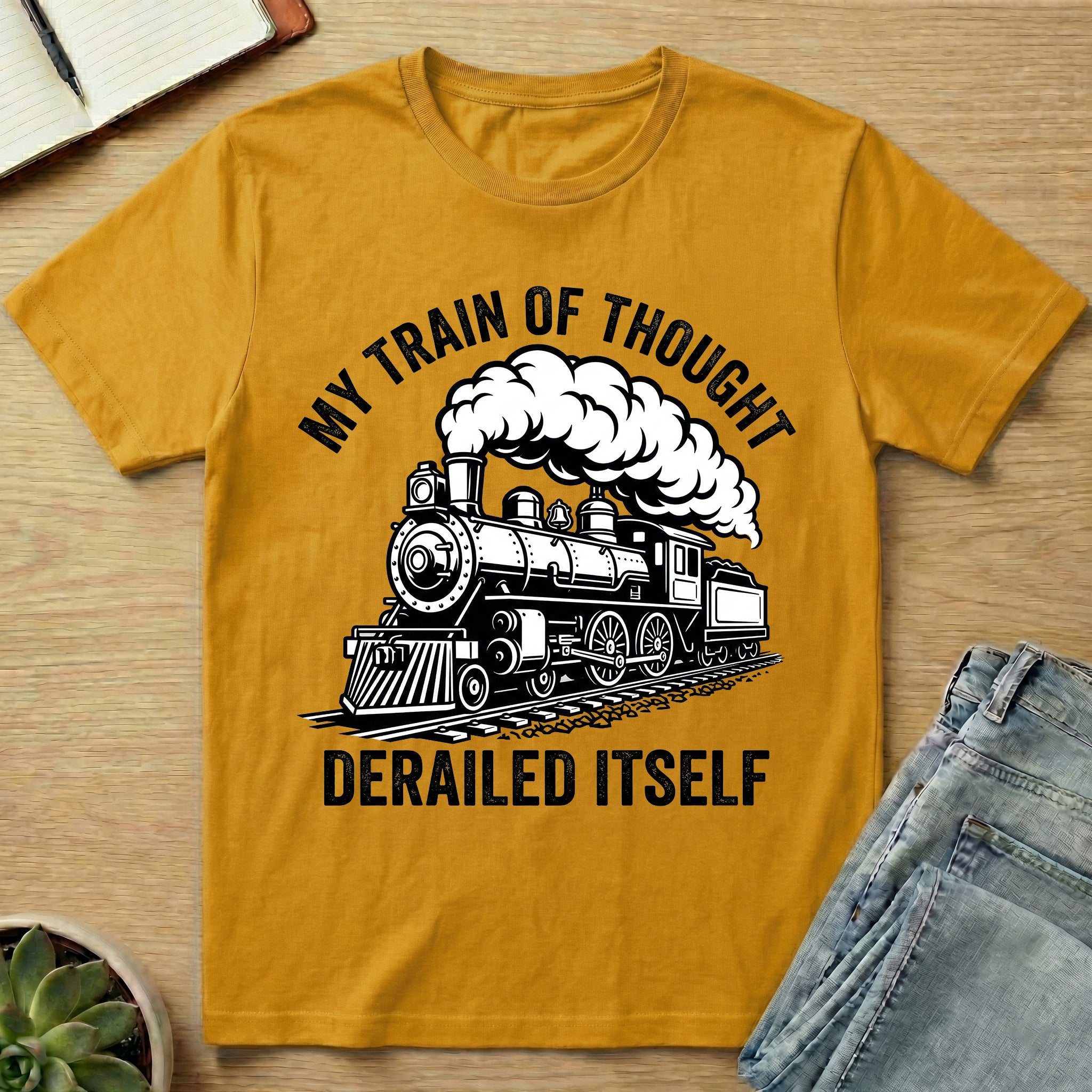 My Train Of Thought Derailed Itself T-shirt