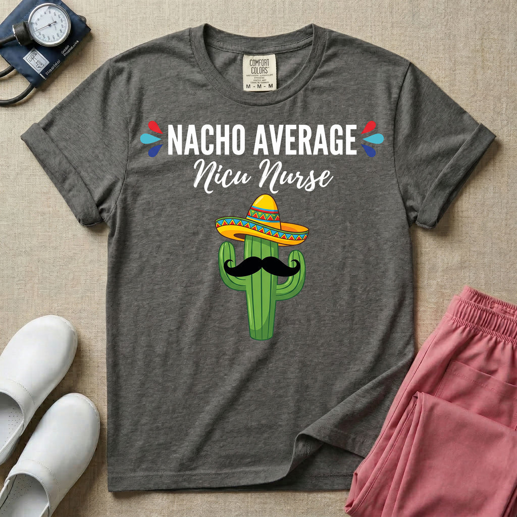 A humorous Neonatal Intensive Care Unit nurse design featuring a green cactus wearing a colorful striped sombrero and a black mustache, positioned below the text "NACHO AVERAGE Nicu Nurse" with red and blue decorative teardrop accents.