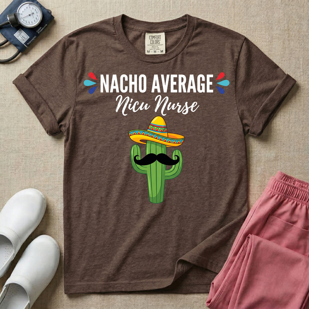A humorous Neonatal Intensive Care Unit nurse design featuring a green cactus wearing a colorful striped sombrero and a black mustache, positioned below the text "NACHO AVERAGE Nicu Nurse" with red and blue decorative teardrop accents.