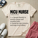 A graphic featuring a dictionary definition style layout with the bold heading NICU NURSE, followed by the phonetic pronunciation and two humorous definitions reading "1. n. Speaks fluently in monitor beeps and swaddle folds." and "2. Fueled by tiny victories and large iced coffees." in white text.