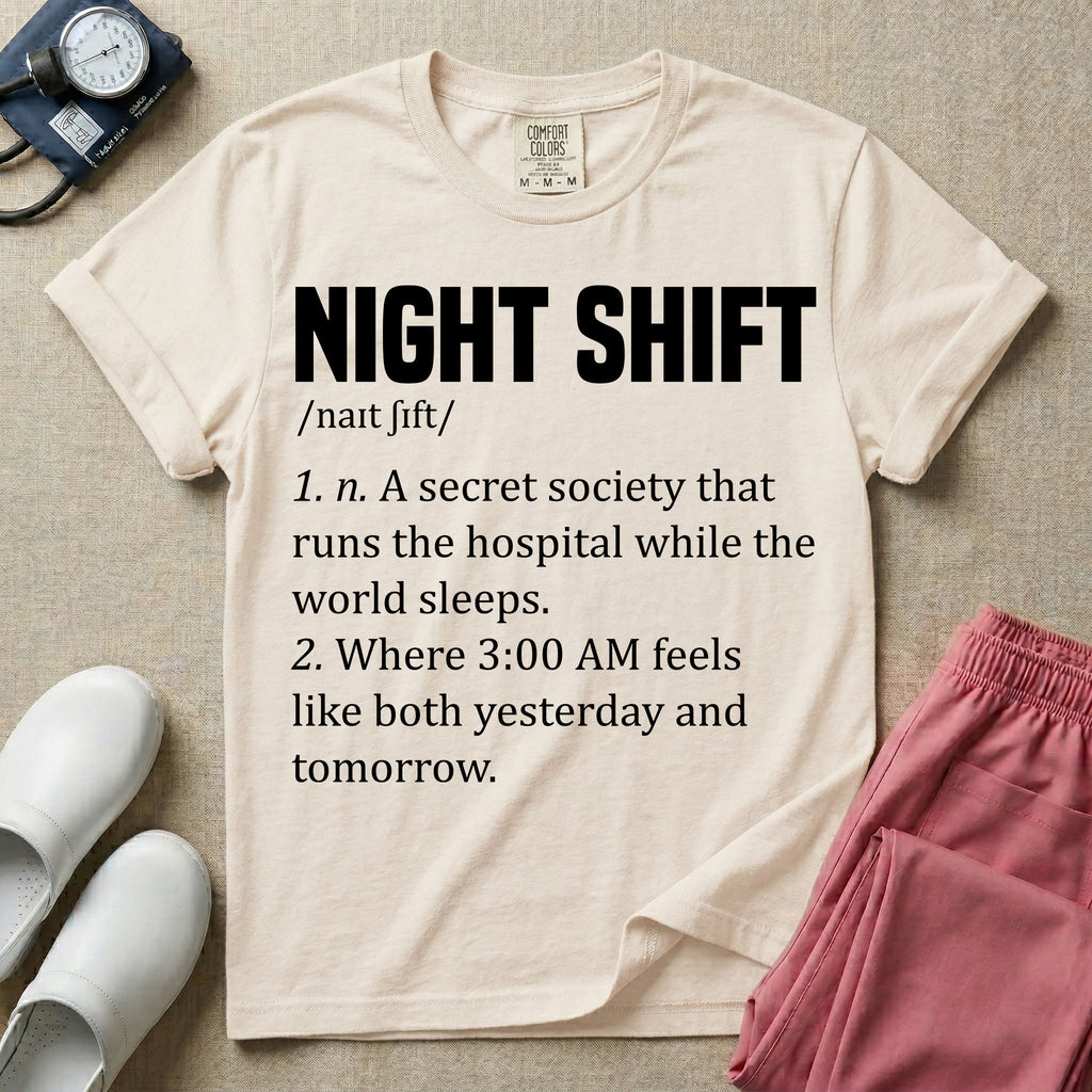 A graphic featuring a dictionary definition style layout with the bold heading NIGHT SHIFT, followed by the phonetic pronunciation and two humorous definitions reading "1. n. A secret society that runs the hospital while the world sleeps." and "2. Where 3:00 AM feels like both yesterday and tomorrow." in white text, designed for night shift nurses.