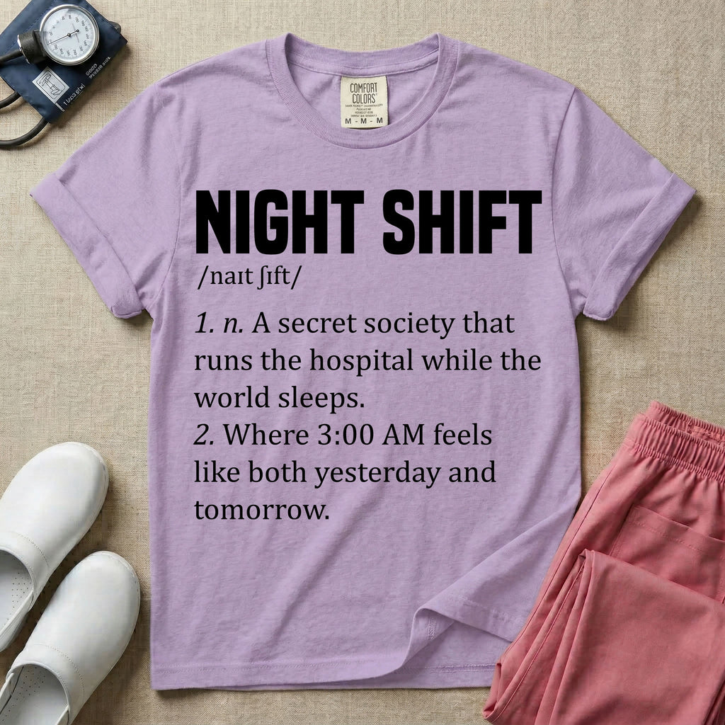 A graphic featuring a dictionary definition style layout with the bold heading NIGHT SHIFT, followed by the phonetic pronunciation and two humorous definitions reading "1. n. A secret society that runs the hospital while the world sleeps." and "2. Where 3:00 AM feels like both yesterday and tomorrow." in white text, designed for night shift nurses.
