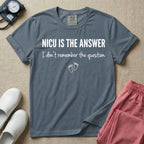 A funny neonatal intensive care unit nurse t-shirt featuring the text "NICU IS THE ANSWER I don't remember the question" with minimalist baby footprint graphics.