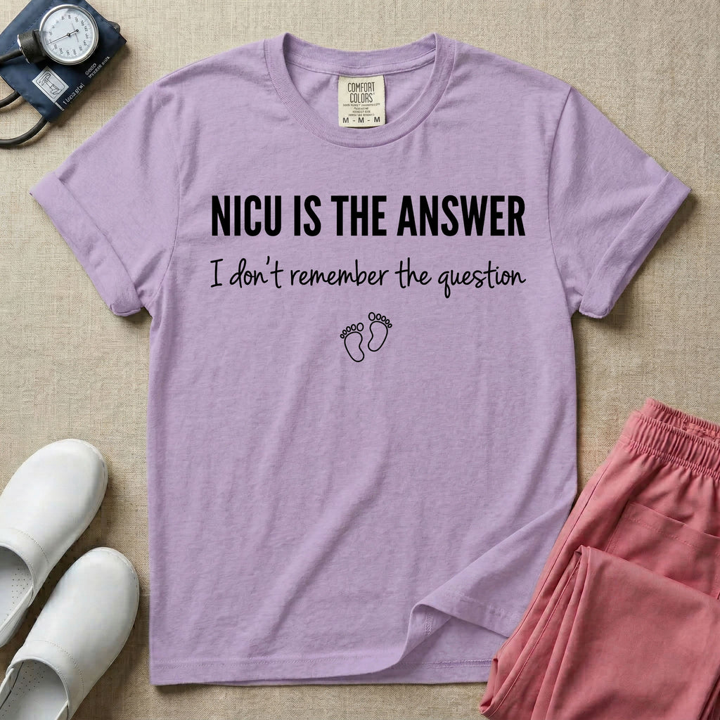 A funny neonatal intensive care unit nurse t-shirt featuring the text "NICU IS THE ANSWER I don't remember the question" with minimalist baby footprint graphics.