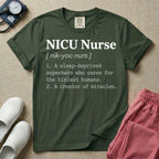 A minimalist neonatal intensive care unit t-shirt featuring a funny dictionary definition graphic that reads "NICU Nurse [ nik-yoo nurs ] 1. A sleep-deprived superhero who cares for the tiniest humans. 2. A creator of miracles."
