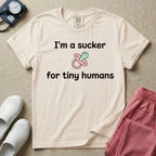 I'm A Sucker For Tiny Humans Funny Pediatric NICU Nurse T-Shirt-T-Shirt-HugTee