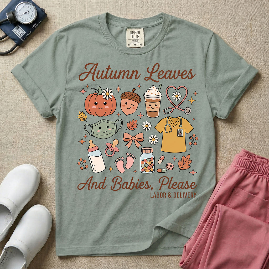 Retro Autumn Leaves And Babies Please Labor and Delivery Nurse Fall T-Shirt-T-Shirt-HugTee