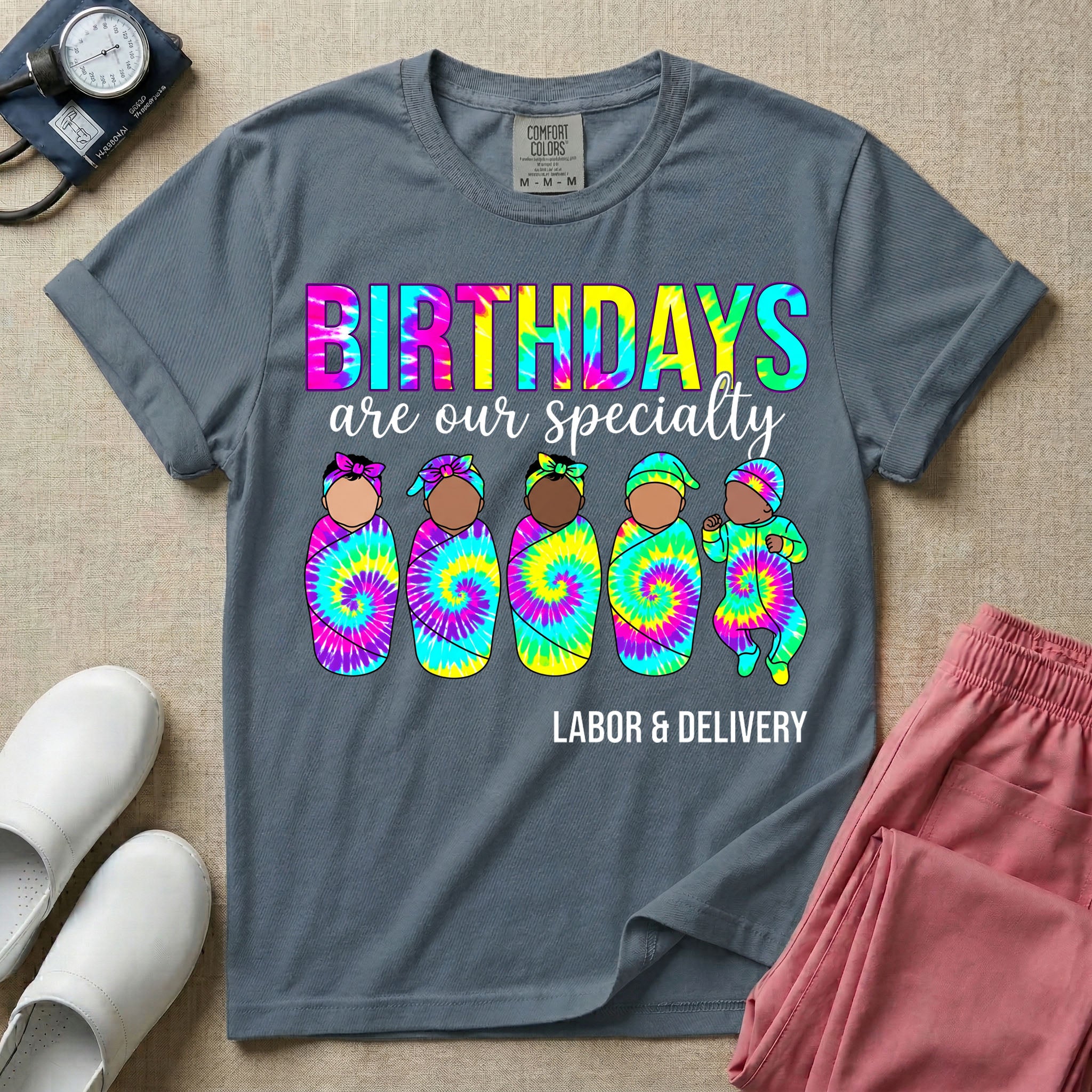 Tie Dye Birthdays Are Our Specialty Labor and Delivery Nurse T-Shirt-T-Shirt-HugTee