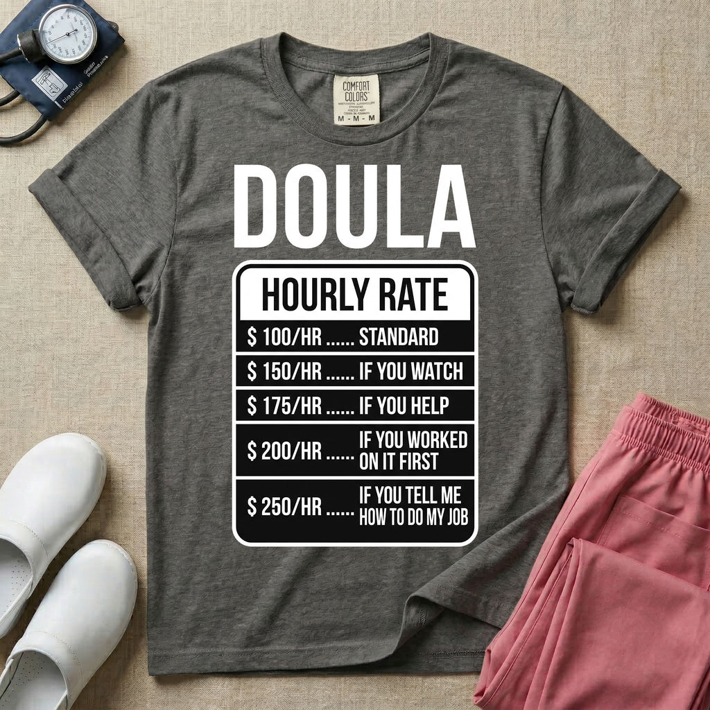 Funny doula graphic featuring bold text spelling DOULA above a humorous hourly rate fee schedule breakdown for standard service, watching, helping, and telling me how to do my job.