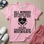 Only The Best Become Emergency Room Nurses ER Nurse T-Shirt
