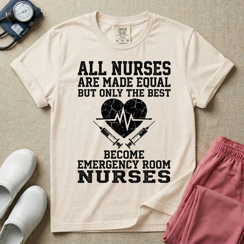 Only The Best Become Emergency Room Nurses ER Nurse T-Shirt