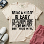 Funny Being A Nurse Is Easy Bike On Fire Sarcastic Nurse T-Shirt