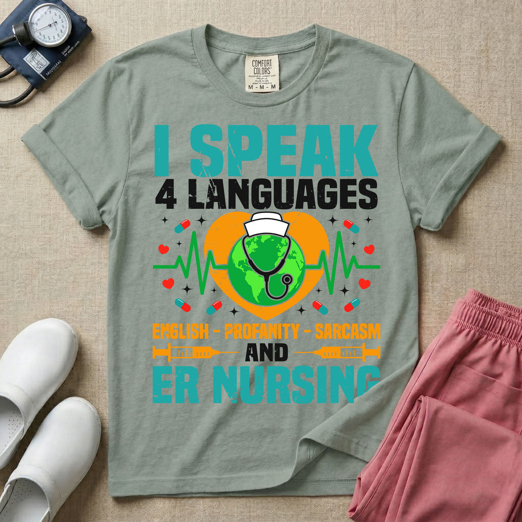 Funny I Speak 4 Languages Sarcastic ER Nurse T-Shirt