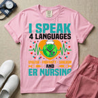 Funny I Speak 4 Languages Sarcastic ER Nurse T-Shirt
