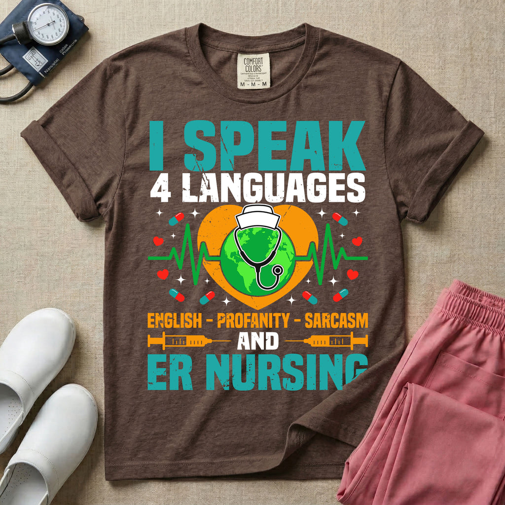 Funny I Speak 4 Languages Sarcastic ER Nurse T-Shirt