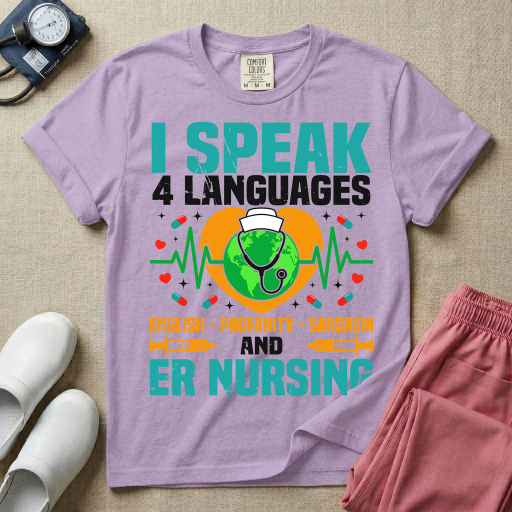 Funny I Speak 4 Languages Sarcastic ER Nurse T-Shirt