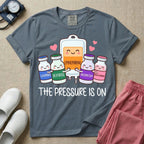 Funny The Pressure Is On Vasopressors ICU ER Nurse T-Shirt