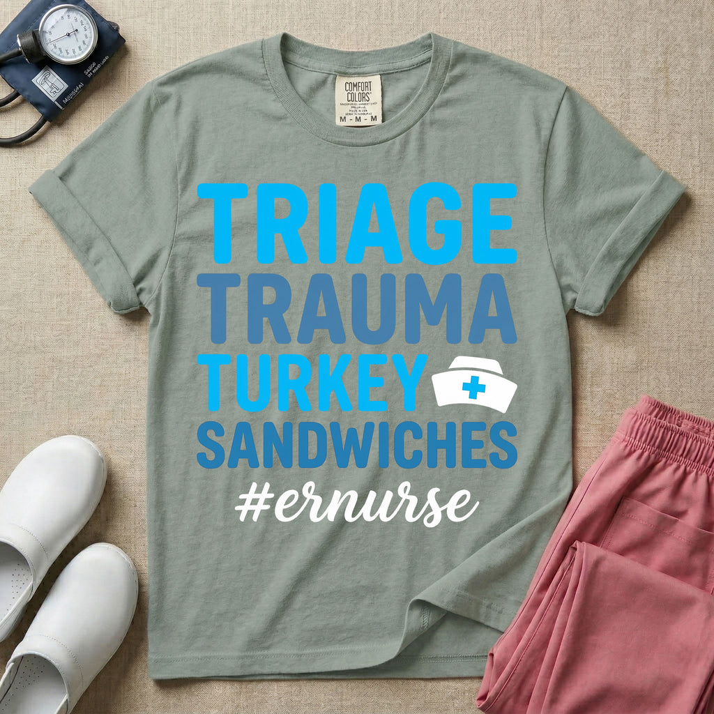 Funny Triage Trauma Turkey Sandwiches ER Nurse T-Shirt