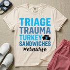 Funny Triage Trauma Turkey Sandwiches ER Nurse T-Shirt