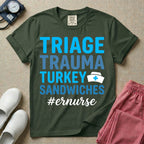 Funny Triage Trauma Turkey Sandwiches ER Nurse T-Shirt