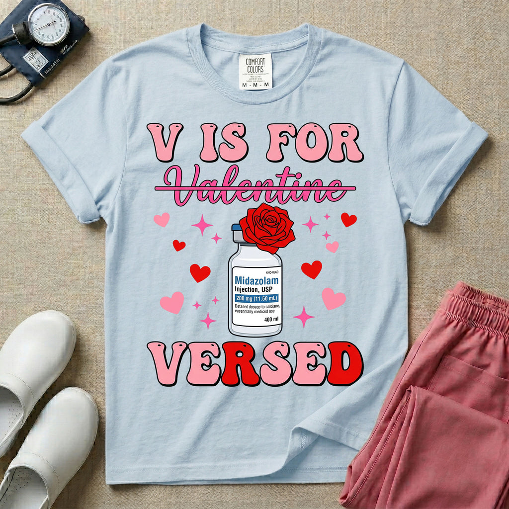 Funny V Is For Versed Midazolam ER ICU Nurse Valentine's Day T-Shirt
