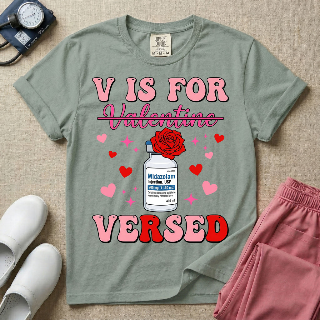 Funny V Is For Versed Midazolam ER ICU Nurse Valentine's Day T-Shirt