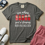 North Pole NICU Crew ICU When You're Sleeping Christmas T-Shirt-T-Shirt-HugTee
