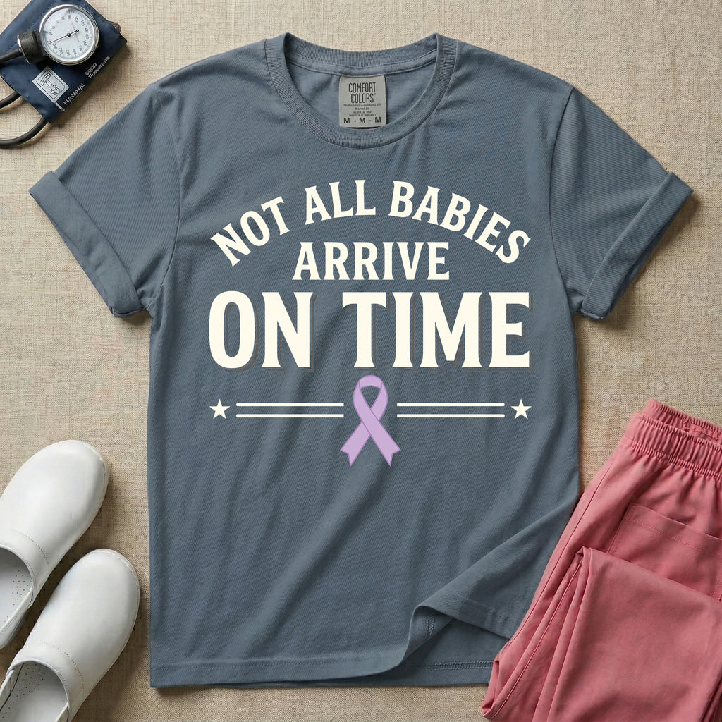 Not All Babies Arrive On Time NICU T-Shirt-T-Shirt-HugTee