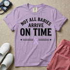 Not All Babies Arrive On Time NICU T-Shirt-T-Shirt-HugTee