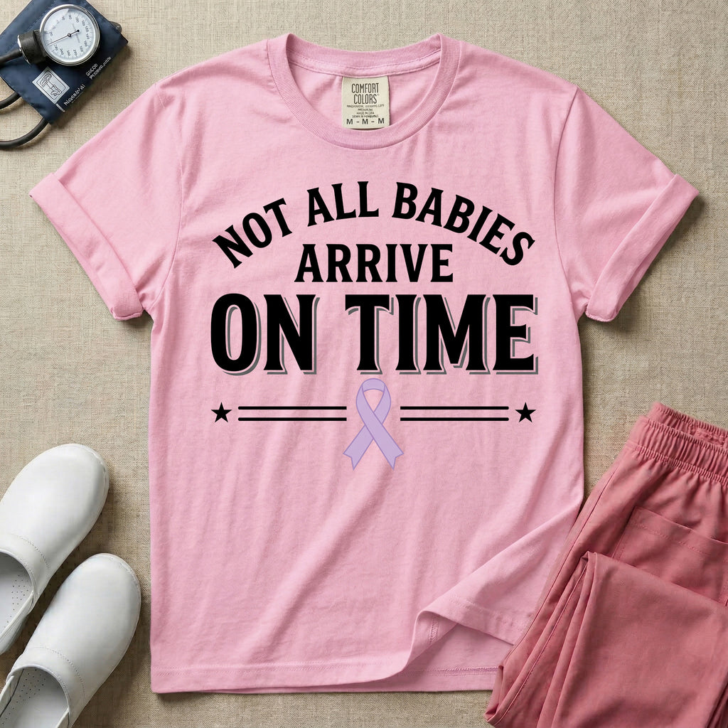 Not All Babies Arrive On Time NICU T-Shirt-T-Shirt-HugTee