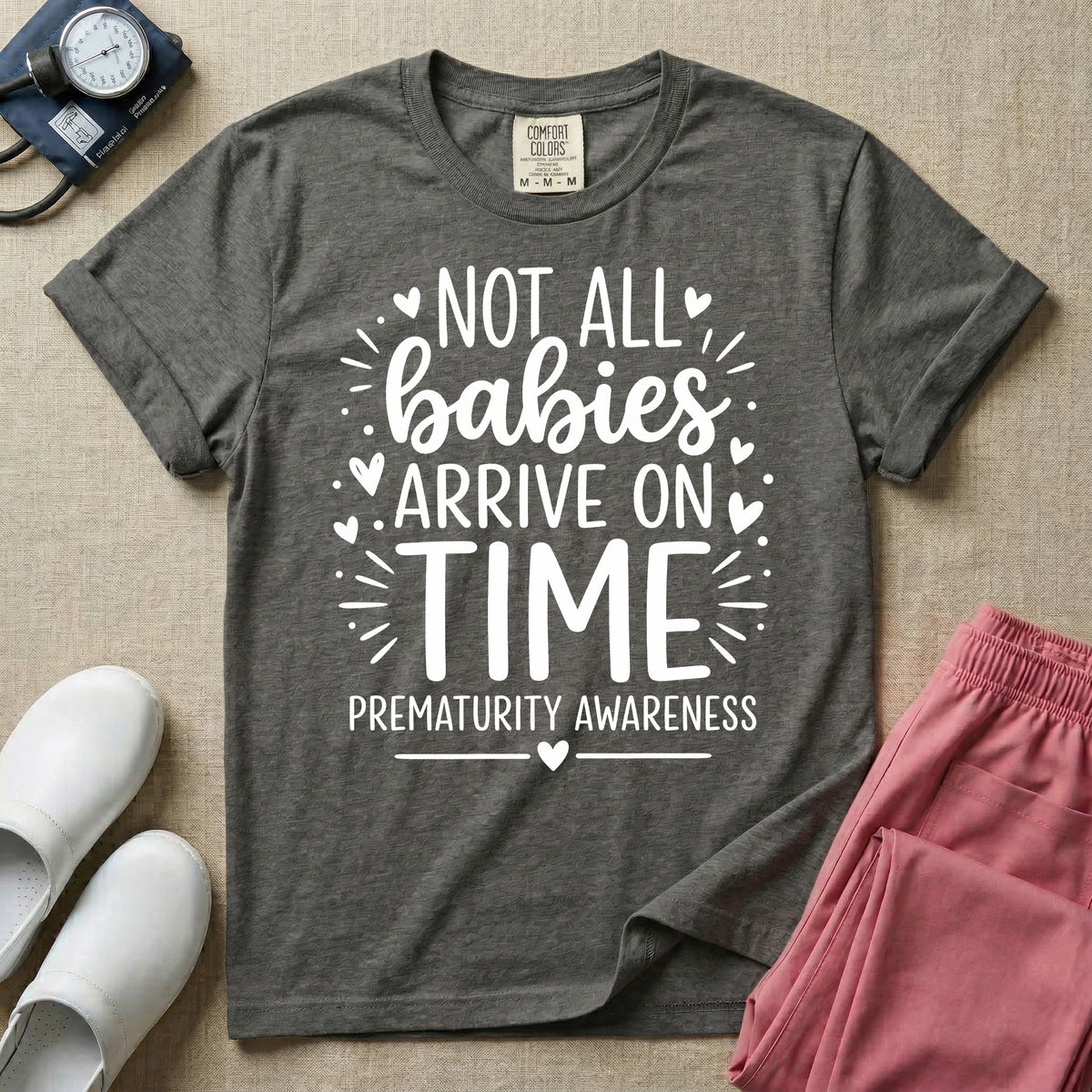 Not All Babies Arrive On Time Prematurity Awareness NICU T-Shirt-T-Shirt-HugTee