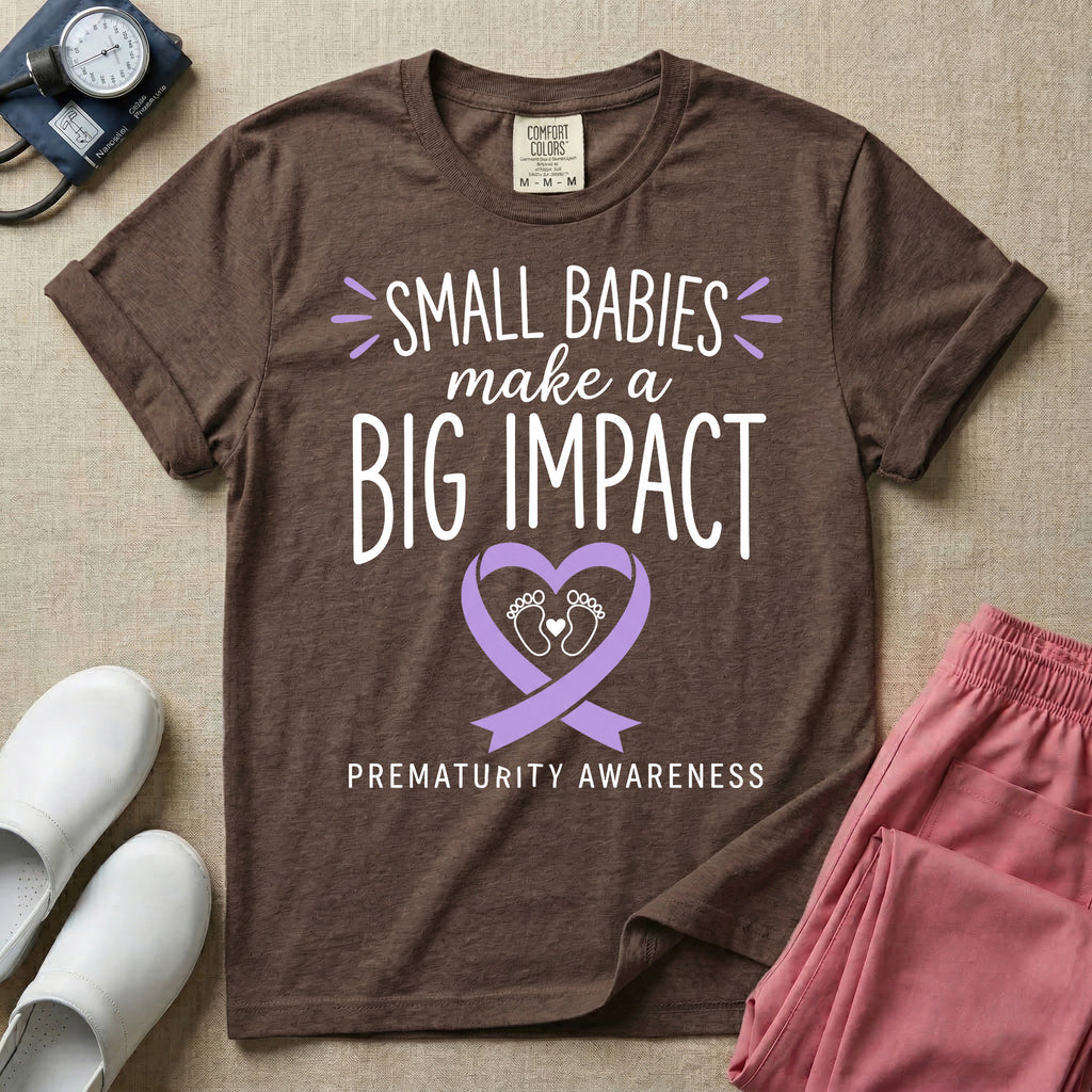 NICU Nurse Prematurity Awareness Small Babies Make a Big Impact T-Shirt-T-Shirt-HugTee