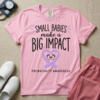 NICU Nurse Prematurity Awareness Small Babies Make a Big Impact T-Shirt-T-Shirt-HugTee