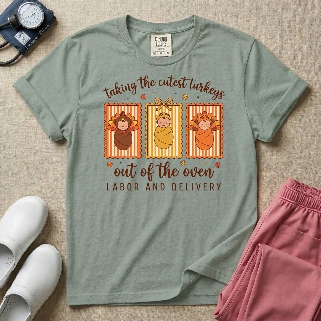 Taking the Cutest Turkeys Out of the Oven Labor and Delivery T-Shirt-T-Shirt-HugTee