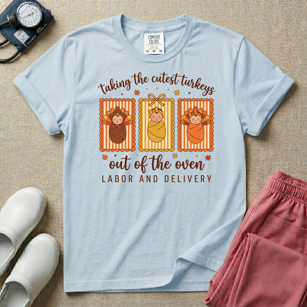 Taking the Cutest Turkeys Out of the Oven Labor and Delivery T-Shirt-T-Shirt-HugTee