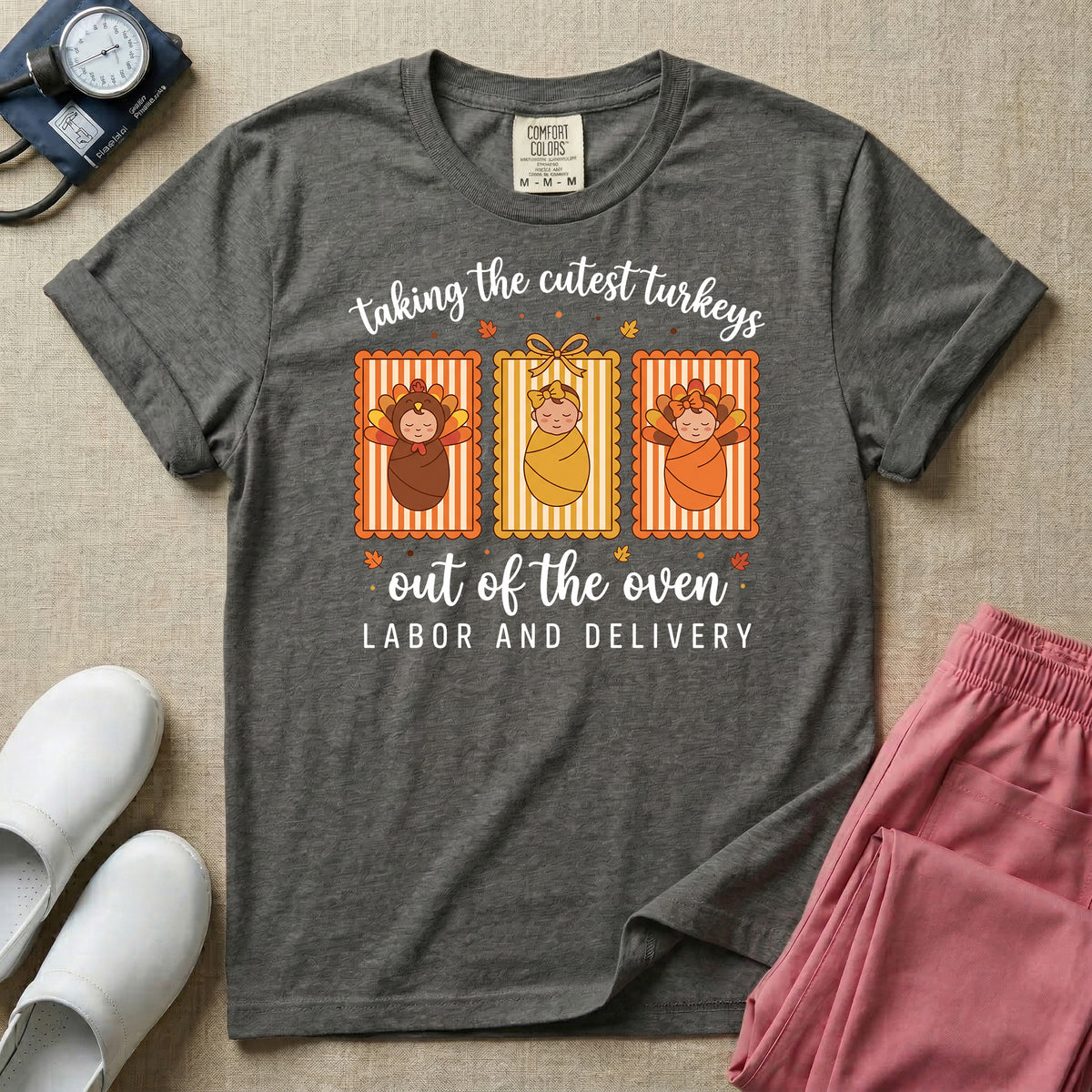 Taking the Cutest Turkeys Out of the Oven Labor and Delivery T-Shirt-T-Shirt-HugTee