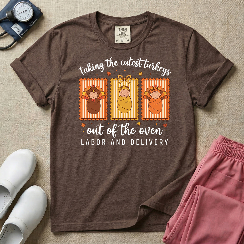 Taking the Cutest Turkeys Out of the Oven Labor and Delivery T-Shirt-T-Shirt-HugTee