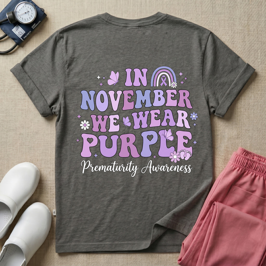 NICU Nurse In November We Wear Purple Prematurity Awareness Two-Sided T-Shirt-T-Shirt-HugTee