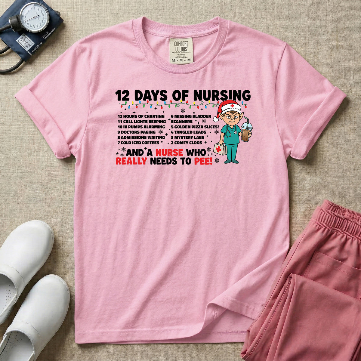 12 Days of Nursing And A Nurse Who Really Needs To Pee T-Shirt