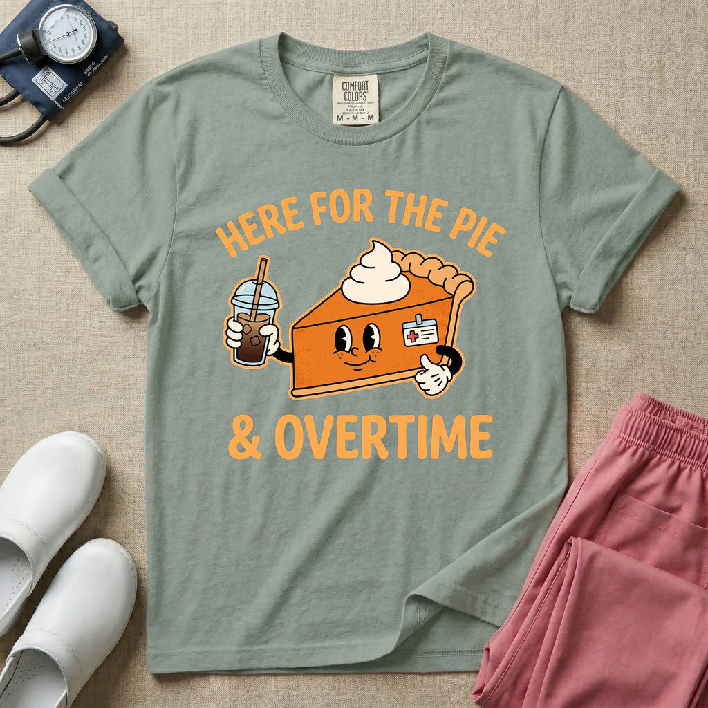 Here For The Pie & Overtime Cute Fall Thanksgiving T-Shirt