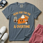 Here For The Pie & Overtime Cute Fall Thanksgiving T-Shirt