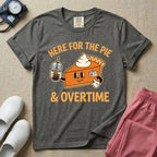 Here For The Pie & Overtime Cute Fall Thanksgiving T-Shirt