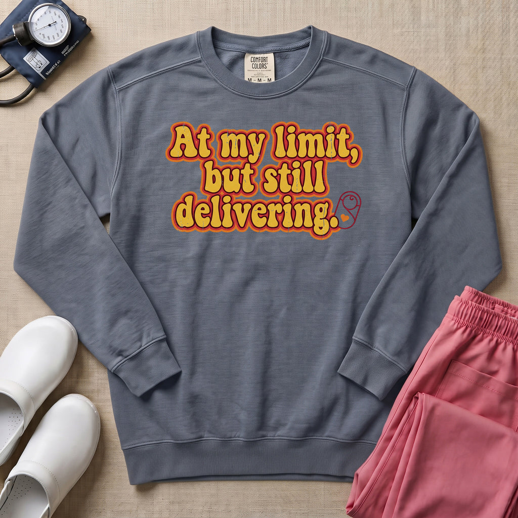 Funny L&D Nurse At My Limit But Still Delivering Retro Sweatshirt - Blue Jean Comfort Colors Sweatshirt | HugTee