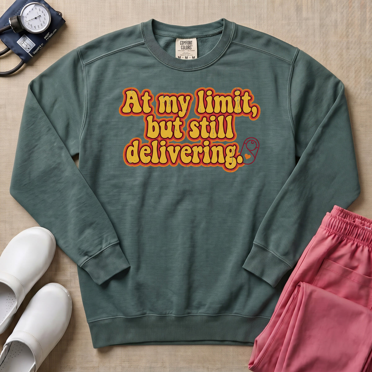 Funny L&D Nurse At My Limit But Still Delivering Retro Sweatshirt - Blue Spruce Comfort Colors Sweatshirt | HugTee
