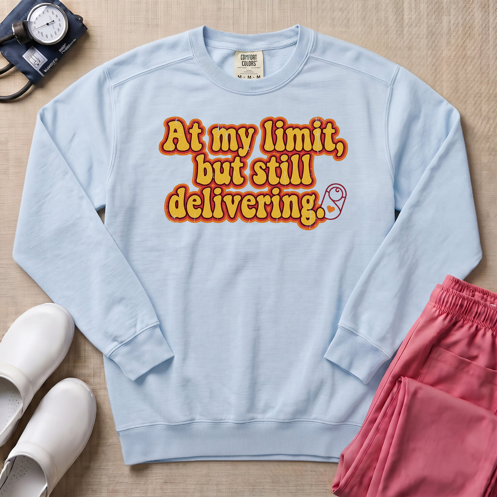 Funny L&D Nurse At My Limit But Still Delivering Retro Sweatshirt - Chambray Comfort Colors Sweatshirt | HugTee