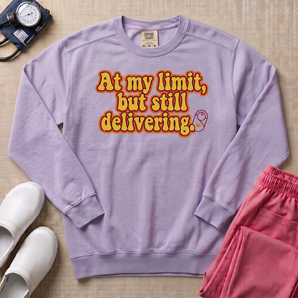Funny L&D Nurse At My Limit But Still Delivering Retro Sweatshirt - Orchid Comfort Colors Sweatshirt | HugTee