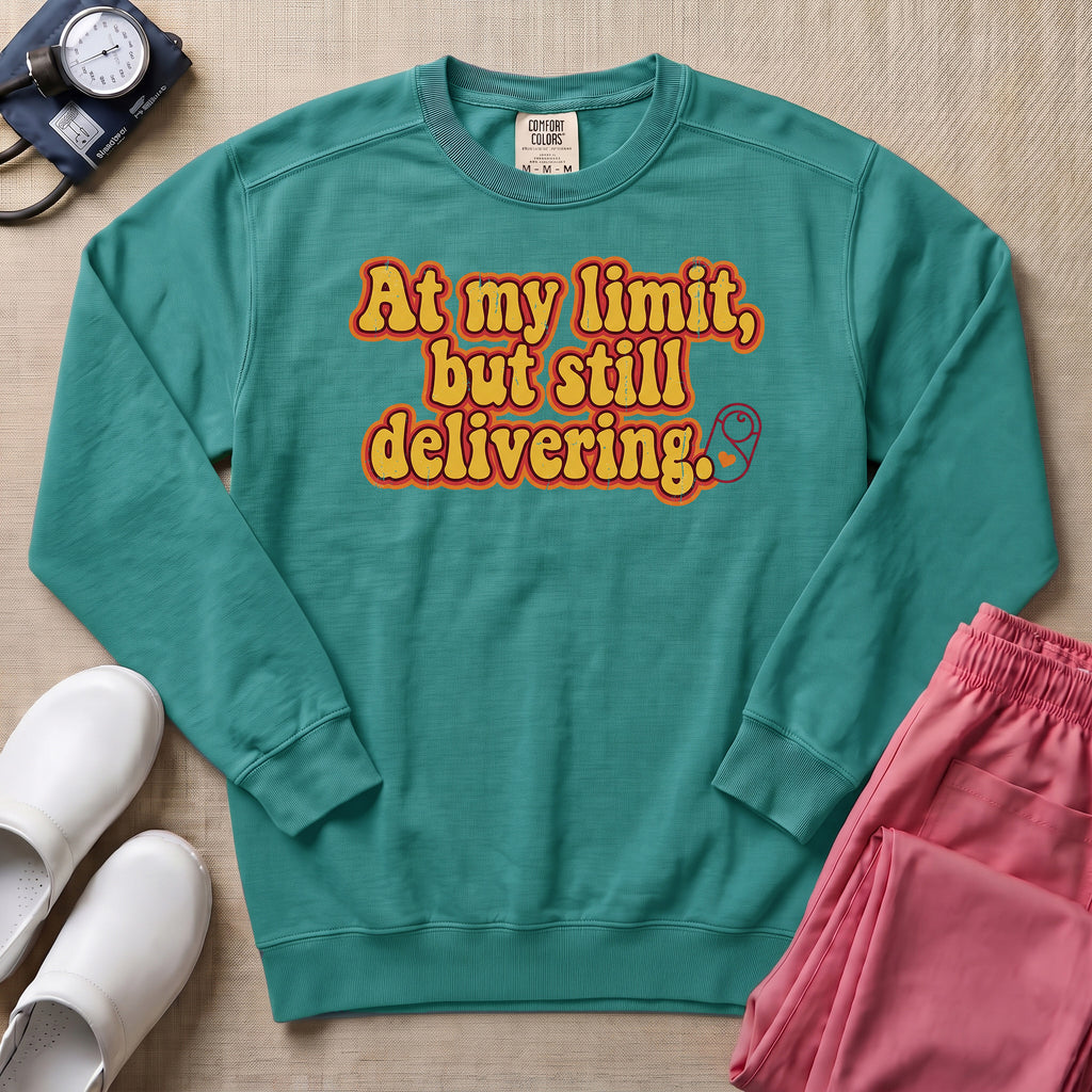 Funny L&D Nurse At My Limit But Still Delivering Retro Sweatshirt - Seafoam Comfort Colors Sweatshirt | HugTee