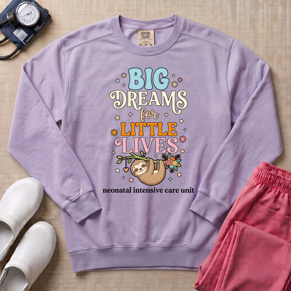 Big Dreams For Little Lives Cute Sloth NICU Nurse Sweatshirt - Orchid Comfort Colors Sweatshirt | HugTee