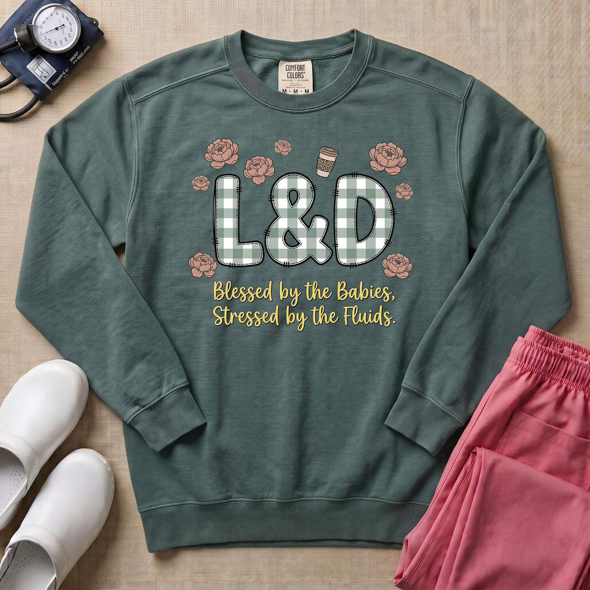 Blessed By The Babies Stressed By The Fluids L&D Nurse Sweatshirt - Blue Spruce Comfort Colors Sweatshirt | HugTee
